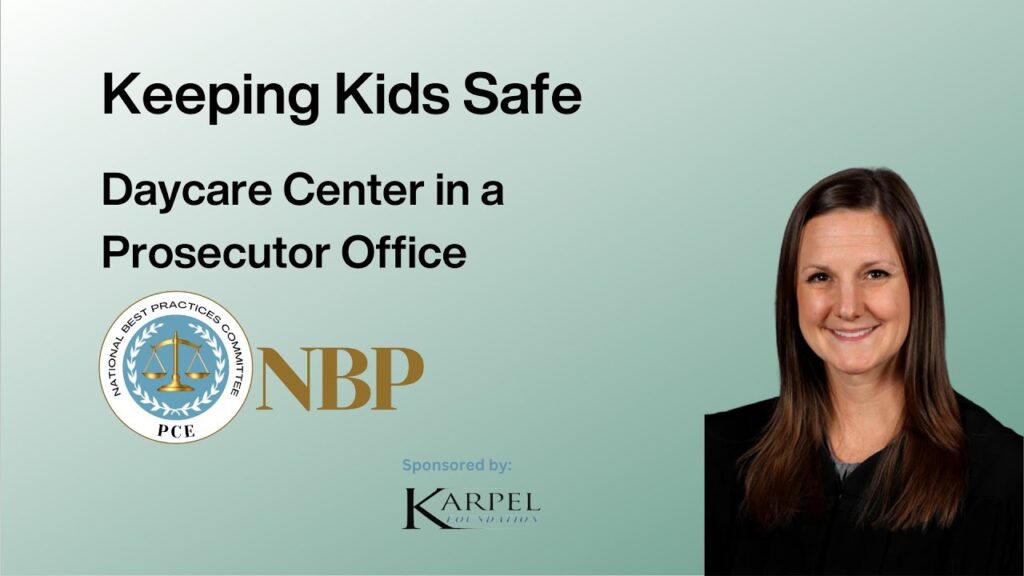 Graphic features a green background with text, "Keeping Kids Safe" and "Daycare Center in a Prosecutor Office." It features the headshot of presenter Chief ADA Anna Rossi Anderson of the Salt Lake County District Attorney’s Office, UT.