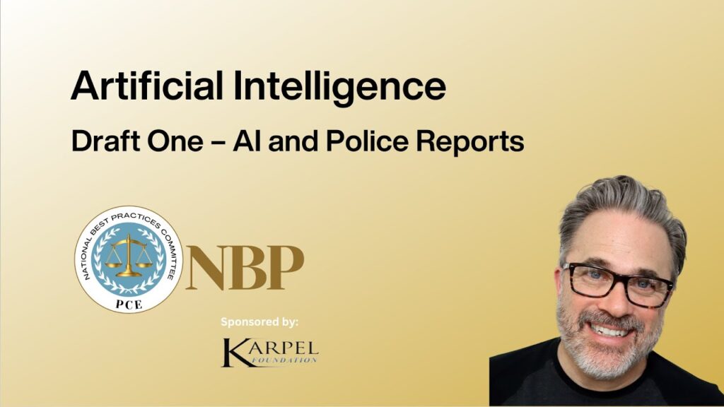 A yellow background includes the text, "Artificial Intelligence" and "Draft One - AI and Police Reports" with a headshot of Brent Berkley of Axon.